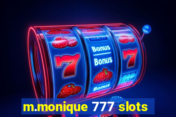 m.monique 777 slots